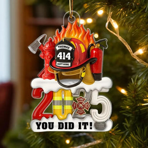 2025 Firefighter You Did It, Firefighter Helmet Ornament, Personalized Acrylic Ornament - Fire Academy Graduation & Promotion Gift