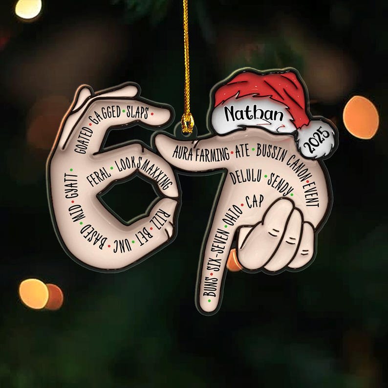 67 Six Seven Ornament, Gen Z Slang Gift, Funny Teenager Ornament, Tween Christmas 2025, Middle Schooler Gift, Rizz Gyatt Delulu , Ate Bussin