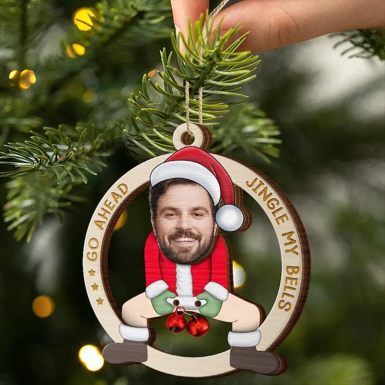 Funny Santa Face Ornament Custom Photo Go Ahead Jingle My Bells Wooden Christmas Gift for Husband, Boyfriend or Friends