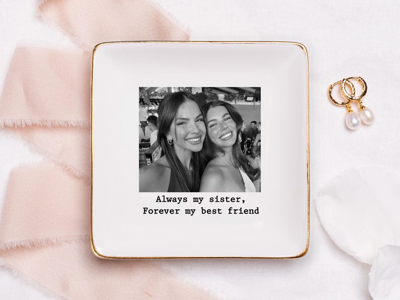 Personalized Sister Photo Jewelry Dish: Ceramic Trinket Tray for Best Friend Wedding Day, Sentimental Gifts for Bridesmaids