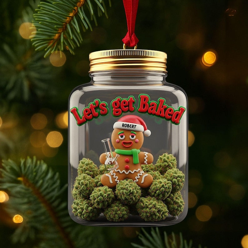Gingerbread Weed Let s Get Baked Acrylic Ornament, Personalized Christmas Gift For Weed Lovers, Funny Holiday Decor