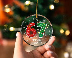 Custom Name 67 Glass Ornament,Six Seven Ornament,Funny Kids Christmas Ornament,2025 Slang Christmas,Gen Alpha Christmas Gift For Teen
