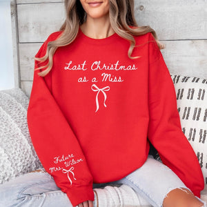 Last Christmas As A Miss Sweatshirt Christmas Bride To Be Sweatshirt Future Mrs Shirt Christmas Engaged Gift For Bride To Be Newly Engaged