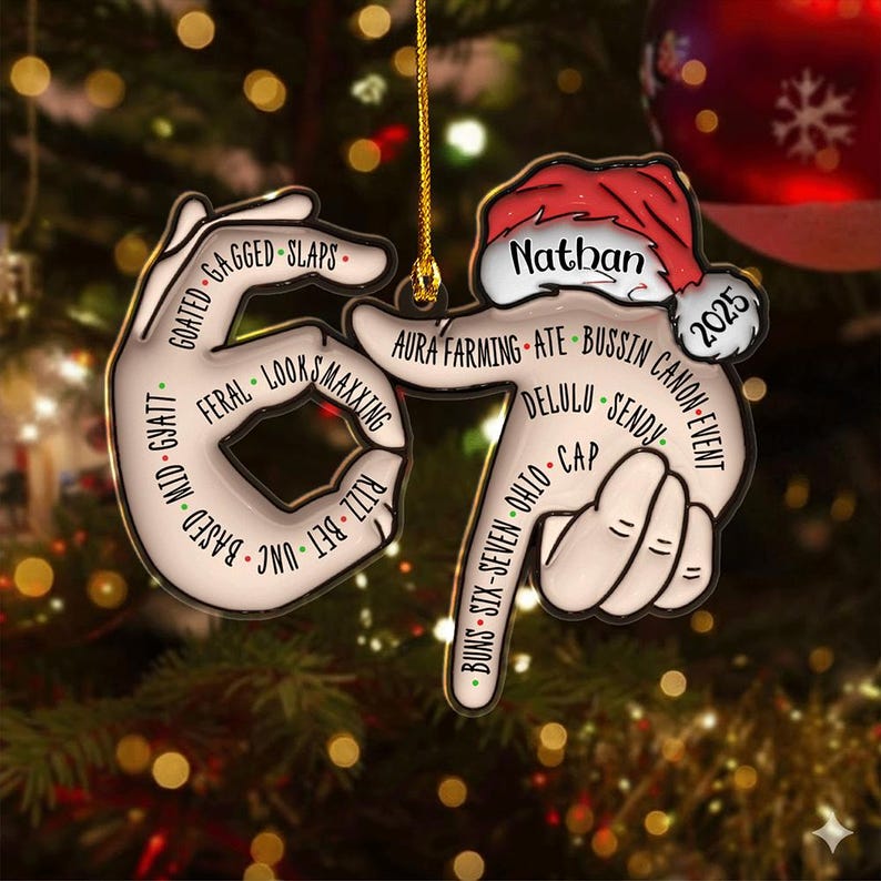 67 Six Seven Ornament, Gen Z Slang Gift, Funny Teenager Ornament, Tween Christmas 2025, Middle Schooler Gift, Rizz Gyatt Delulu , Ate Bussin