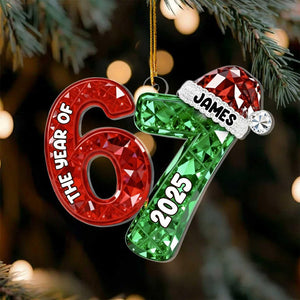 Personalized Gift Custom Year Number Ornament 2025, The Year Of 67 Christmas Ornament, Funny Gen Z Ornament, Personalized Name Acrylic