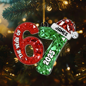 Personalized Gift Custom Year Number Ornament 2025, The Year Of 67 Christmas Ornament, Funny Gen Z Ornament, Personalized Name Acrylic