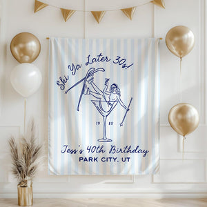 Ski Ya Later 30s Banner, Ski Ya Later Thirties Backdrop, Winter 40th Birthday Decorations, Ski Themed 40th Birthday Party Decor