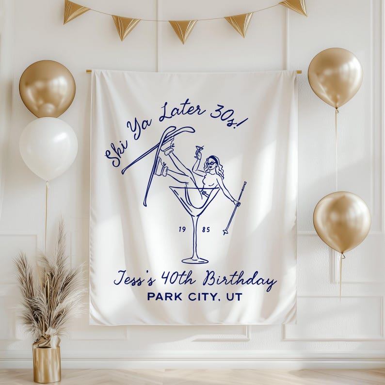 Ski Ya Later 30s Banner, Ski Ya Later Thirties Backdrop, Winter 40th Birthday Decorations, Ski Themed 40th Birthday Party Decor