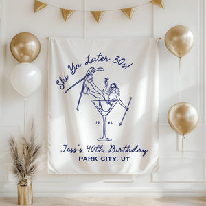 Ski Ya Later 30s Banner, Ski Ya Later Thirties Backdrop, Winter 40th Birthday Decorations, Ski Themed 40th Birthday Party Decor
