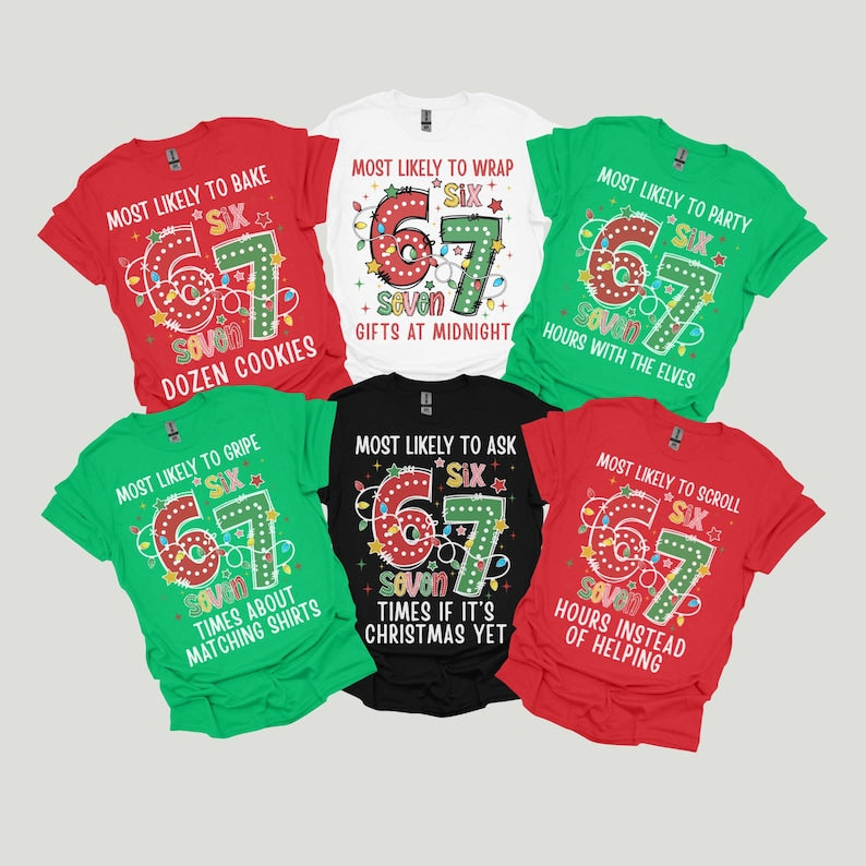 Funny Family Christmas Shirts 6-7 Trend Matching Christmas Tees Custom Most Likely To 6 7 Holiday T-Shirts Group Xmas Six Seven 67 Tshirts