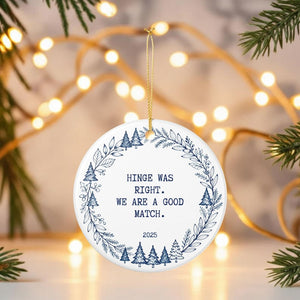 Hinge was right good match Personalized Dating Ornament, Funny Couple Keepsake, First Christmas Together