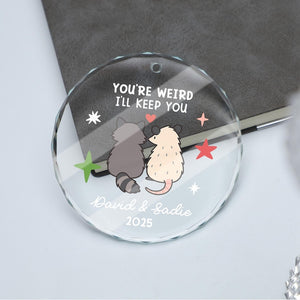 You re Weird I ll Keep You Ornament, Raccoon Opossum Couple Gift, Personalized Couples Christmas Ornament, Funny Animal Gift for Him