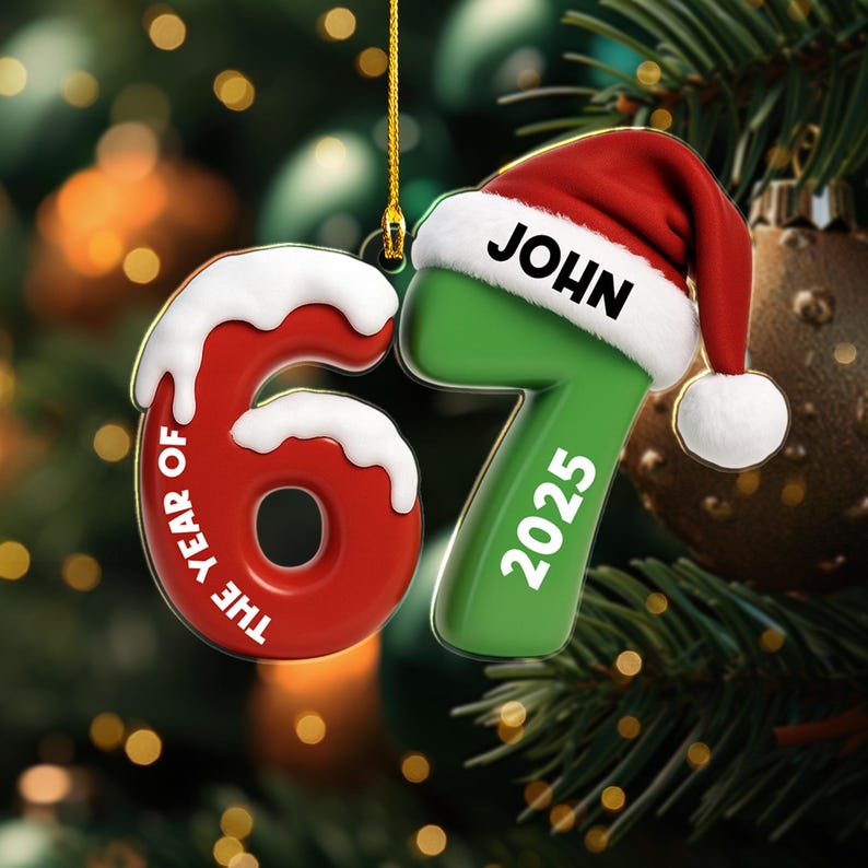 Custom 67 Ornament, Personalized Six Seven 2025, Funny Gen Alpha Slang, The Year Of 6 7 Meme Gift, Trendy Teen Grandkid Christmas Decor