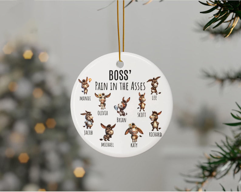 Funny Boss Gift, Boss Pain In The Asses Ornament, Custom Team with Names, Office Humor, Work Team, Coworker Christmas Gift.