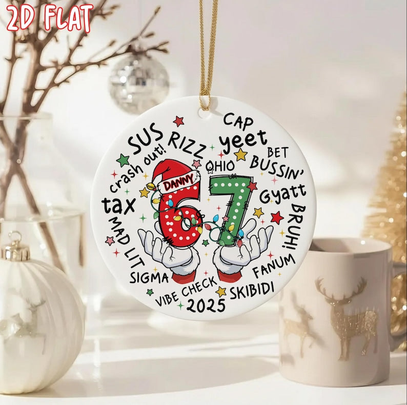Funny Kids 6 7 Christmas Ornament, Personalized 6 7 Christmas Ornament, Six Seven Ornament, Custom 6 7 Christmas, Gen Alpha 6 7 Christmas