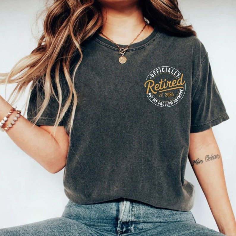 Funny Retirement Shirt, Retirement Gifts for Women, Retirement Gift For Man, Teacher Retirement, Retired 2026 Shirt