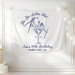 Ski Ya Later 30s Banner, Ski Ya Later Thirties Backdrop, Winter 40th Birthday Decorations, Ski Themed 40th Birthday Party Decor
