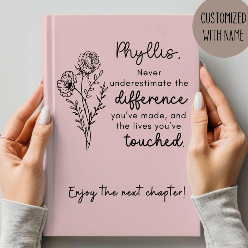 Never Underestimate the Difference You Make - Journal Gift for Mentor, Personalized Retirement Journal, Farewell Gift, Coworker Appreciation
