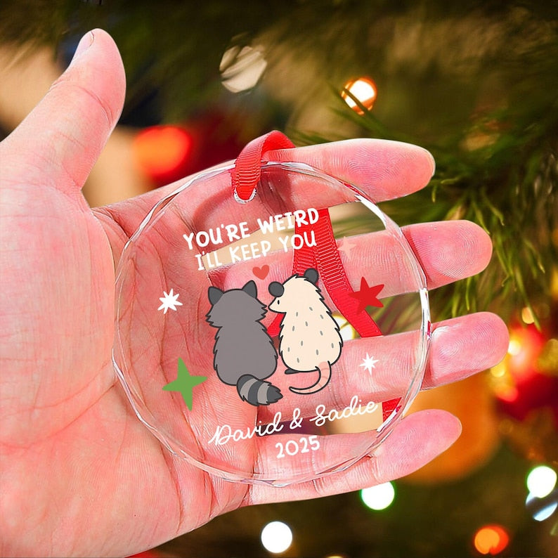 You re Weird I ll Keep You Ornament, Raccoon Opossum Couple Gift, Personalized Couples Christmas Ornament, Funny Animal Gift for Him