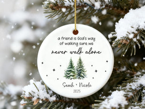 Custom Friend Christmas Ornament,A Friend Is God's Way of Making Sure We Never Walk Alone,Best Friend Ornament,BFF Bestie Ornament
