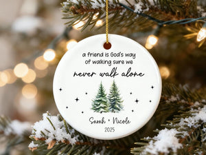Custom Friend Christmas Ornament,A Friend Is God's Way of Making Sure We Never Walk Alone,Best Friend Ornament,BFF Bestie Ornament