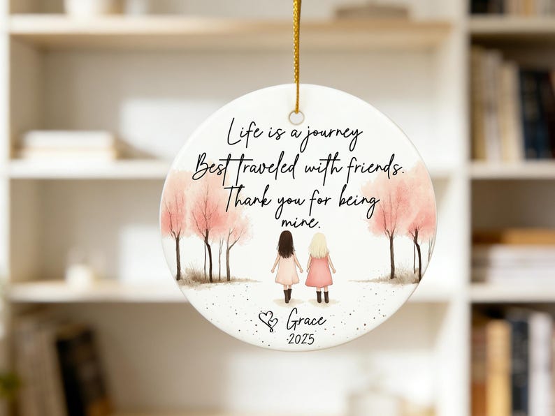 Personalized Best Friend Ornament, Life Is a Journey Quote Ceramic Ornament, Friendship Gift for Bestie, Bridesmaid or Sister Keepsake 2026
