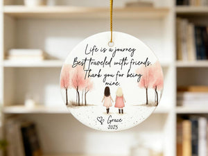 Personalized Best Friend Ornament, Life Is a Journey Quote Ceramic Ornament, Friendship Gift for Bestie, Bridesmaid or Sister Keepsake 2026