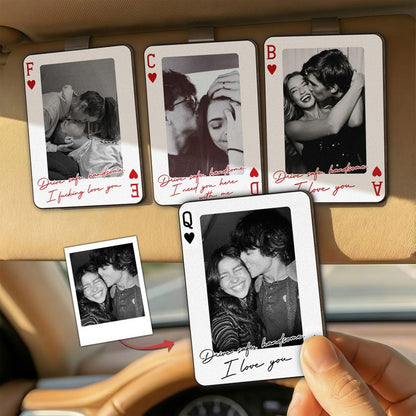 Drive Safe I Love You Car Visor Clip Custom Photo, Personalized Couple Picture Sun Visor Clip, Playing Card Photo Car Decor, Valentine Gift