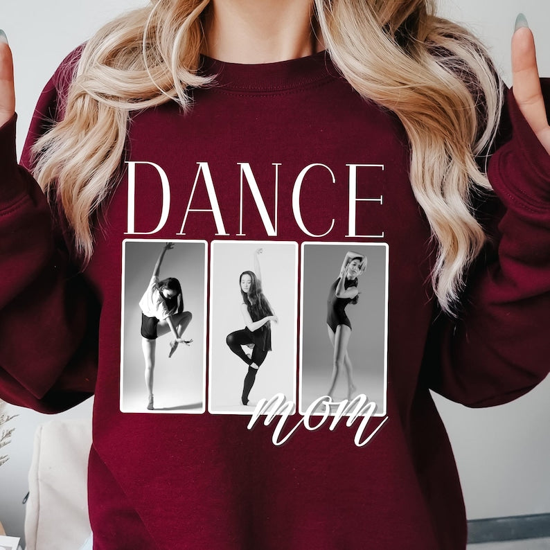 Dance Mom Sweatshirt, Personalized Dance Photo Shirt Custom Made Dance Mama Gift for her