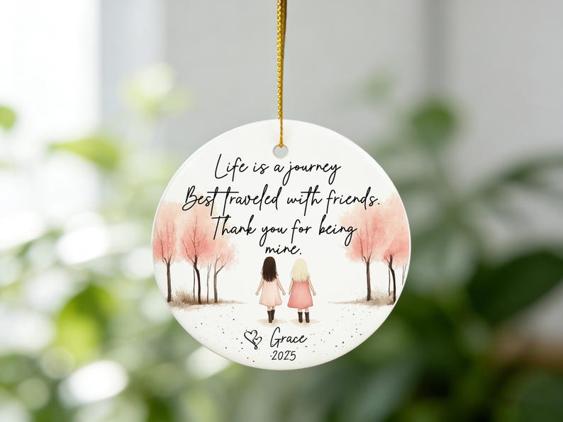 Personalized Best Friend Ornament, Life Is a Journey Quote Ceramic Ornament, Friendship Gift for Bestie, Bridesmaid or Sister Keepsake 2026