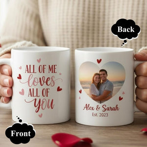 Couple Anniversary Coffee Mug, Custom All Of Me Loves All Of You Mug, Valentine's Day Romantic Love Cups Set Gift For Him Her