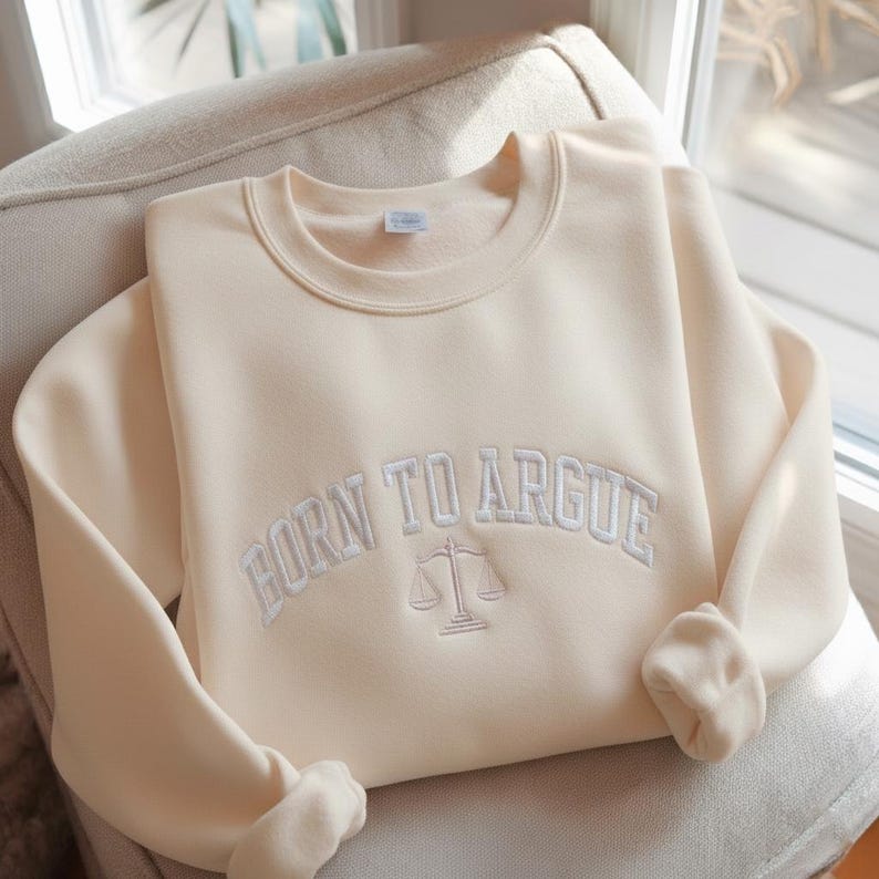 Born to Argue Embroidered Sweatshirt, Lawyer Graduation gift, Funny lawyer sweatshirt, Lawyer Shirt, Law School Graduate, Funny Lawyer Gifts