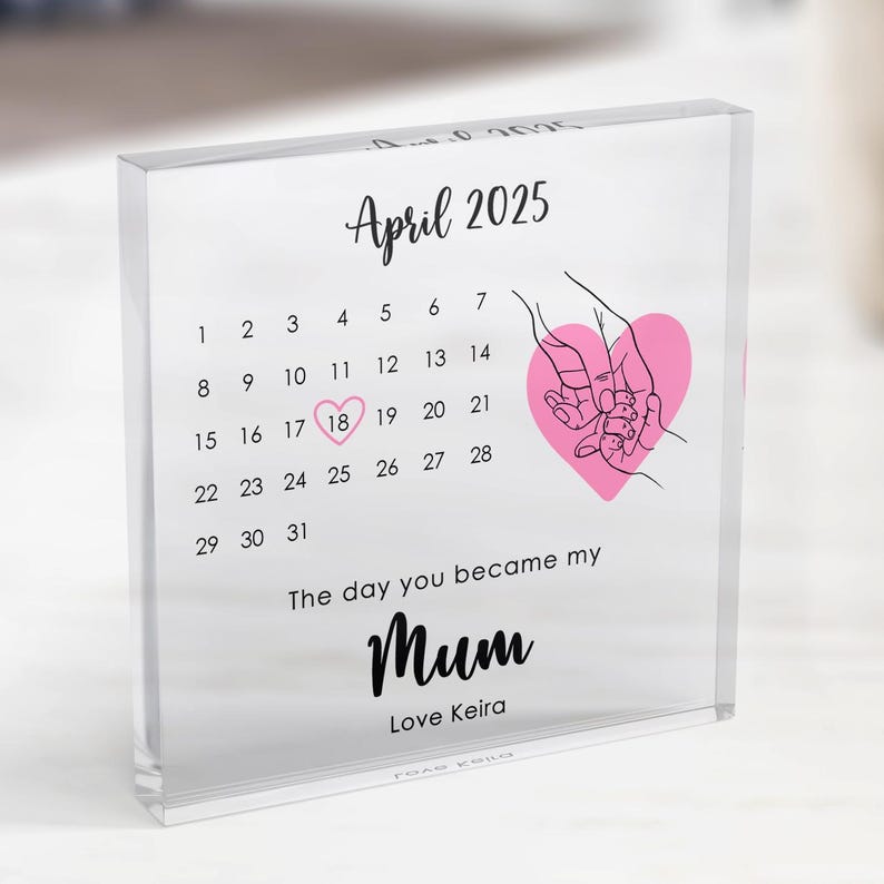 Personalised First Mother s Day Gift, The Day You Became My Mummy Calendar Keepsake, Custom Gift from Baby, New Mum Acrylic Block, Mum Gift