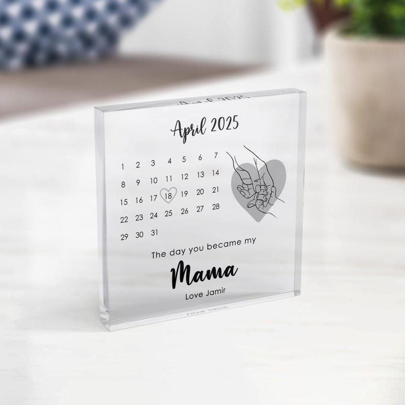 Personalised First Mother s Day Gift, The Day You Became My Mummy Calendar Keepsake, Custom Gift from Baby, New Mum Acrylic Block, Mum Gift