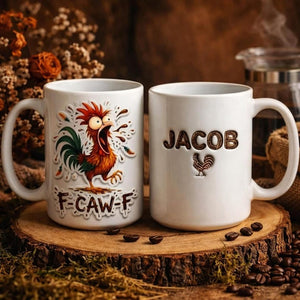 Personalized F Caw F Chicken Mug Funny Rooster Coffee Cup, Custom Name Mug, Chicken Lover Gift, Farmer Humor Mug, Gag Gift