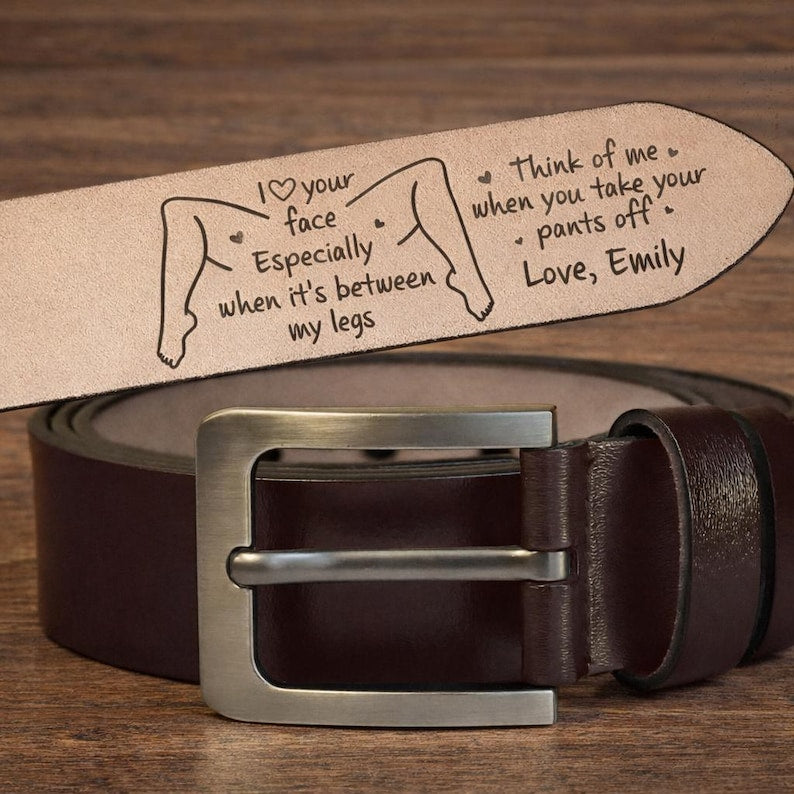 I Love Your Face Especially When It's Between My Legs Leather Belt, Custom Engraved Leather Belt, Anniversary Gift For Boyfriend Husband