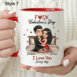Custom F*ck Valentine's Day Accent Mug, I Love You Every Day Coffee Cup, Couple Matching Mug, Romantic Gift, Anniversary Gift, Gift For Her