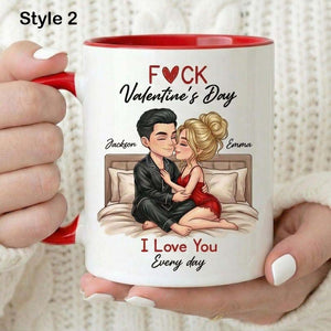 Custom F*ck Valentine's Day Accent Mug, I Love You Every Day Coffee Cup, Couple Matching Mug, Romantic Gift, Anniversary Gift, Gift For Her