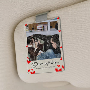 Personalized Couple Photo Car Visor Clip, Drive Safe I Love You, Valentines Gift for Him, Gifts for Boyfriend, Husband, Drive Safe Gift