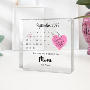 Personalised First Mother s Day Gift, The Day You Became My Mummy Calendar Keepsake, Custom Gift from Baby, New Mum Acrylic Block, Mum Gift