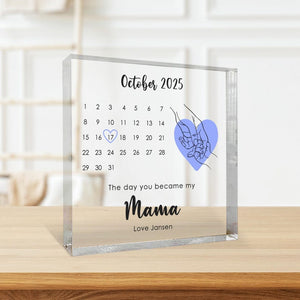 Personalised First Mother s Day Gift, The Day You Became My Mummy Calendar Keepsake, Custom Gift from Baby, New Mum Acrylic Block, Mum Gift