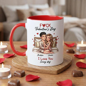 Custom F*ck Valentine's Day Accent Mug, I Love You Every Day Coffee Cup, Couple Matching Mug, Romantic Gift, Anniversary Gift, Gift For Her
