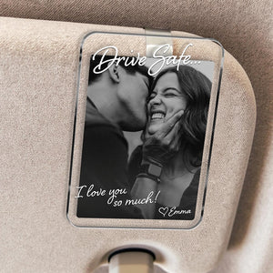 Custom Photo Car Visor Clip Gift for Him, Drive Safe Gift, Custom Couple Photo Keepsake Gift, Valentine s Gift for Boyfriend or Husband