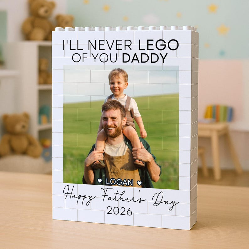 Never LEGO of you Daddy Custom Photo Building Block Personalized Photo Upload Building Brick Blocks for Dad | Custom Building Block Keepsake | Father's Day Gift