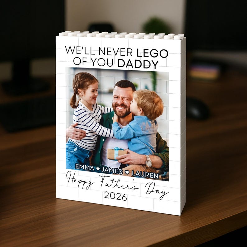 Never LEGO of you Daddy Custom Photo Building Block Personalized Photo Upload Building Brick Blocks for Dad | Custom Building Block Keepsake | Father's Day Gift