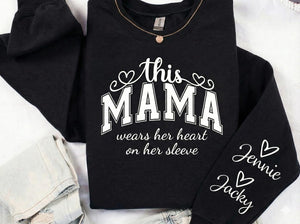 Mama I Wear My Heart On My Sleeve Sweatshirt, Personalized Mom Sweatshirt With Kids Names, Mothers Day Gift From Daughter, Gift For Her