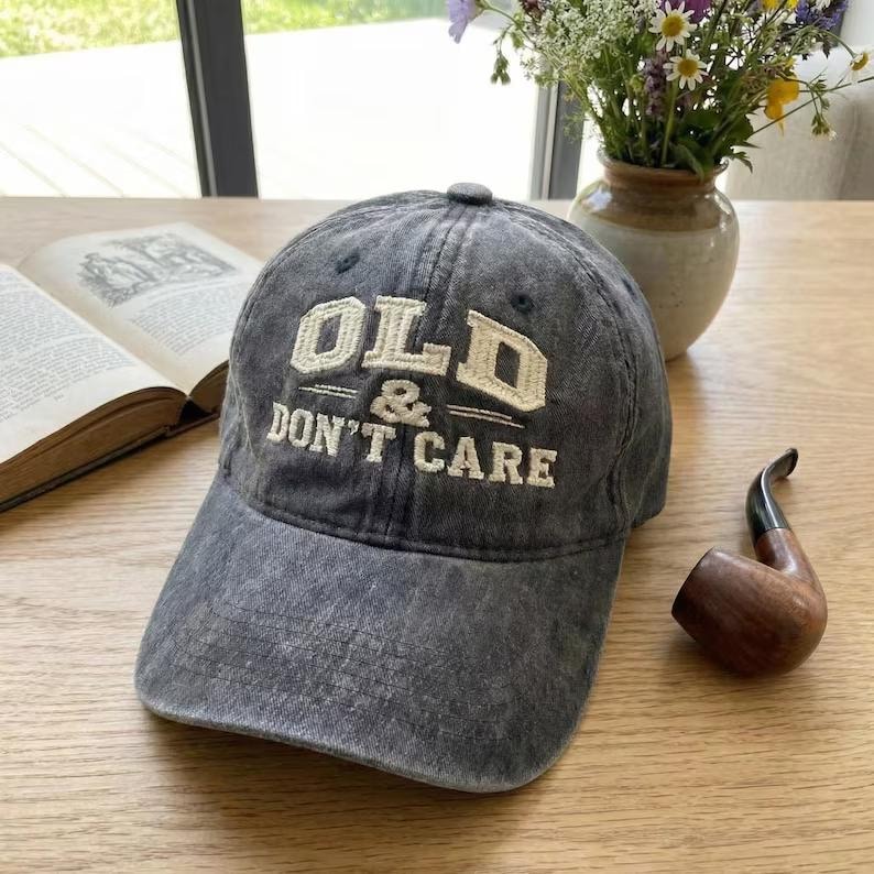 Old & Don t Care Embroidered Cap, Vintage Quote Hat, Funny Grandpa Dad Hat, Retro Washed Cotton Cap