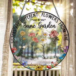 Personalized Sisters Are Different Flowers From The Same Garden Suncatcher, Birthday Gifts For Sister, Sister Gifts, Sister Suncatcher