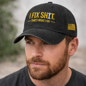I Fix Shit Hat, Funny Mechanic Dad Hat, Embroidered Handyman Cap, Father s Day Gift for Him