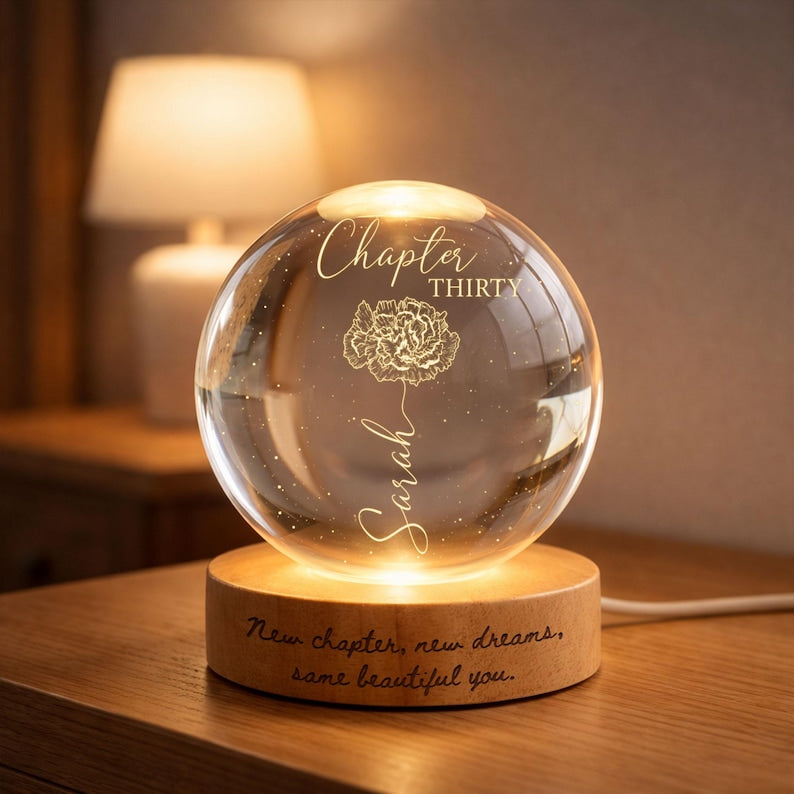 Custom Birth Month Flowers, Personalized Crystal Ball LED Night Light, 30th Bithday, New Chapter Gift Just Because Gift for Friend, Daughter